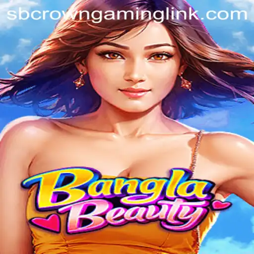 BanglaBeauty: The Innovative Creation from SB Crown Gaming