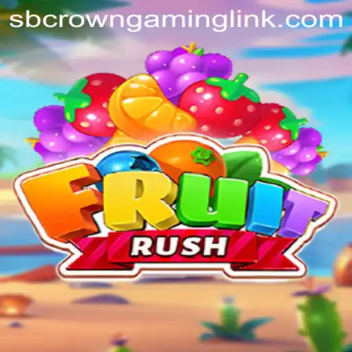 Exploring the Thrills of FruitRush by SB Crown Gaming