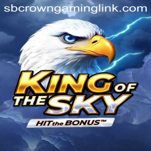 Exploring the Thrilling World of KingOfTheSky: A Game by SB Crown Gaming
