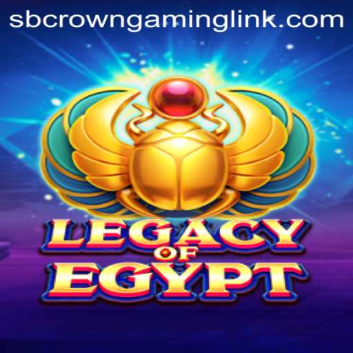 Exploring LegacyOfEgypt by SB Crown Gaming: A Journey Through Time