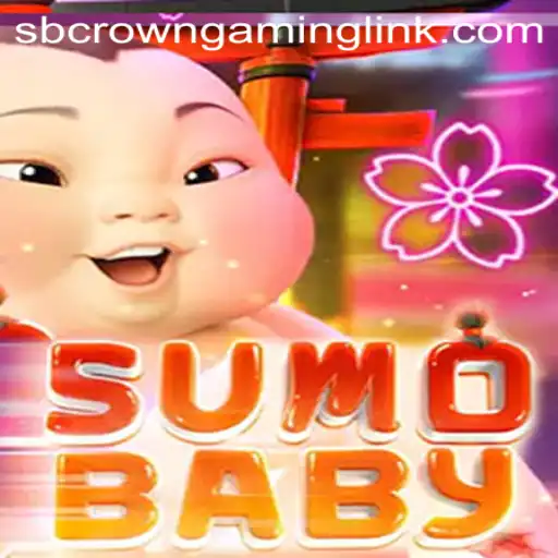 Exploring the Exciting World of SumoBaby and SB Crown Gaming