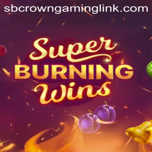SuperBurningWins: A Classic Casino Experience by SB Crown Gaming