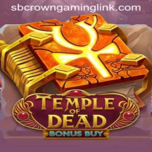 Exploring the Adventure of TempleofDeadBonusBuy by SB Crown Gaming