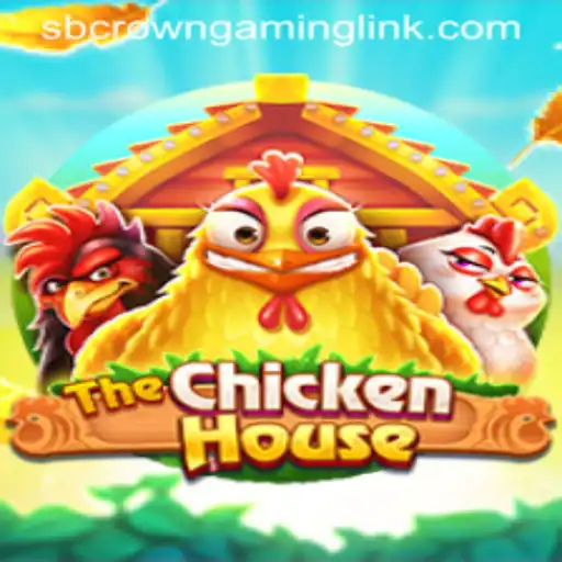 The Exciting World of 'TheChickenHouse' by SB Crown Gaming