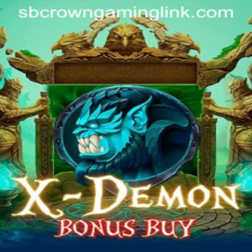 Exploring the Thrills of XDemonBonusBuy: Gaming Innovation by SB Crown Gaming